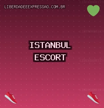 İstanbul Escort: Kadıköy Escort, Bahçelievler Escort, Beyoğlu Escort